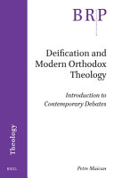 Deification And Modern Orthodox Theology Introduction To Contemporary Debates Petre Maican