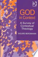 God In Context A Survey Of Contextual Theology Sigurd Bergmann