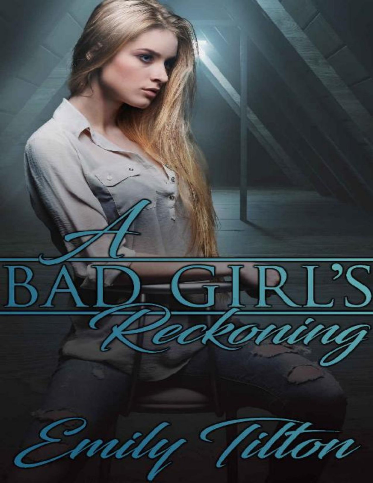 A Bad Girls Reckoning 1st Edition Emily Tilton