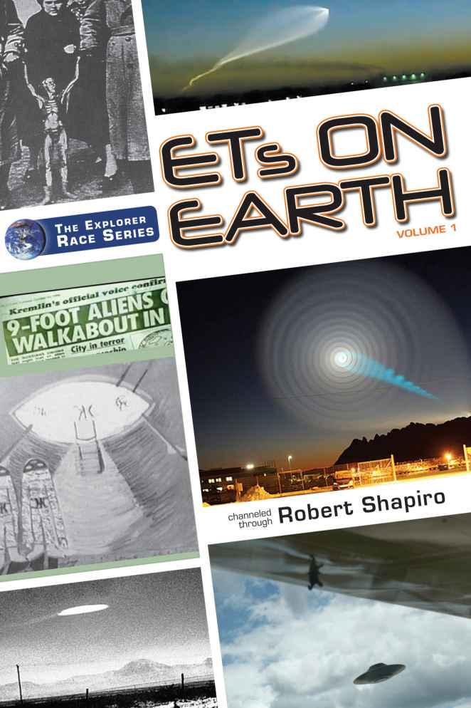 Ets On Earth Volume 1 Explorer Race Robert Shapiro