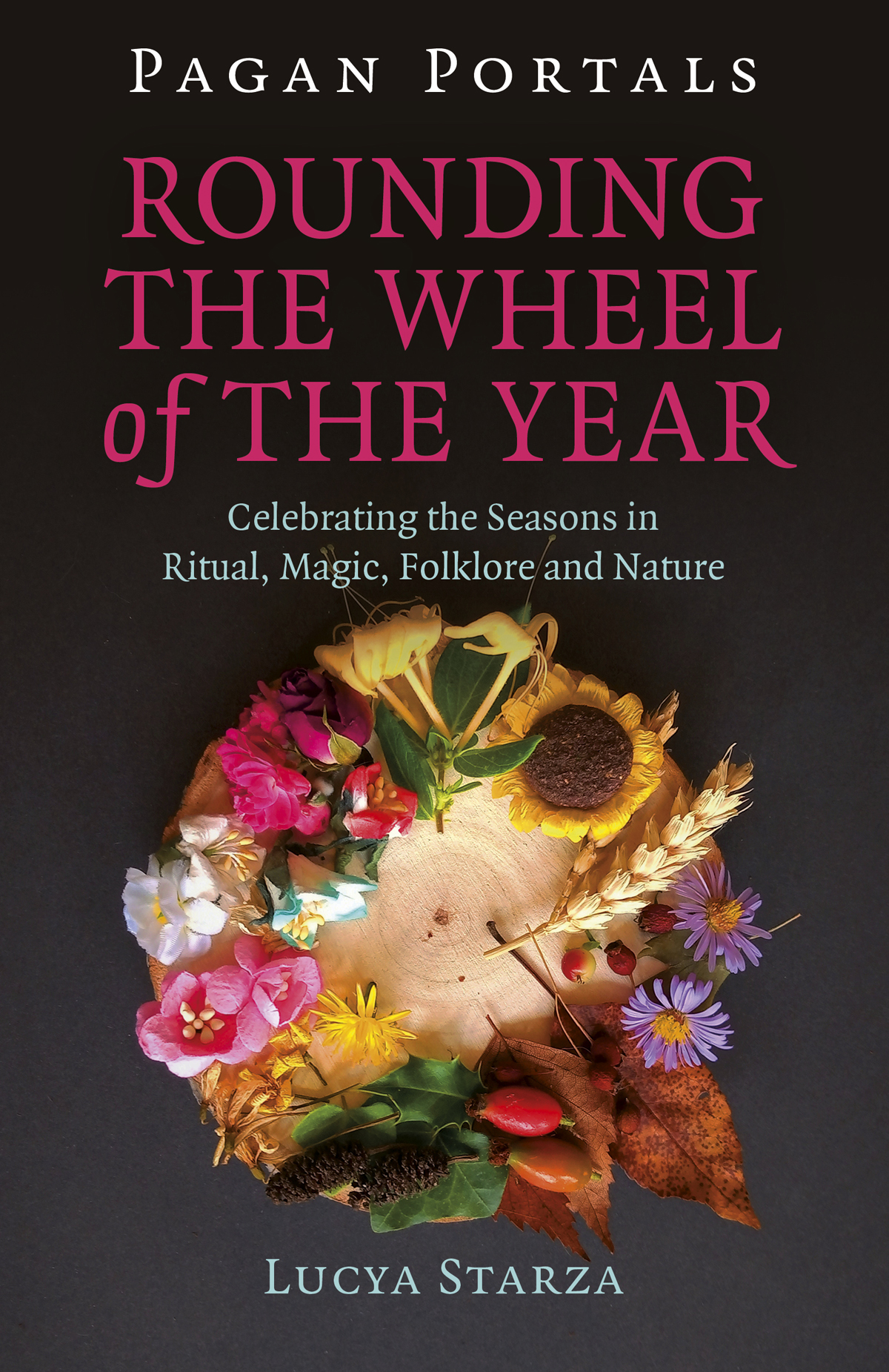 Pagan Portalsrounding The Wheel Of The Year Lucya Starza