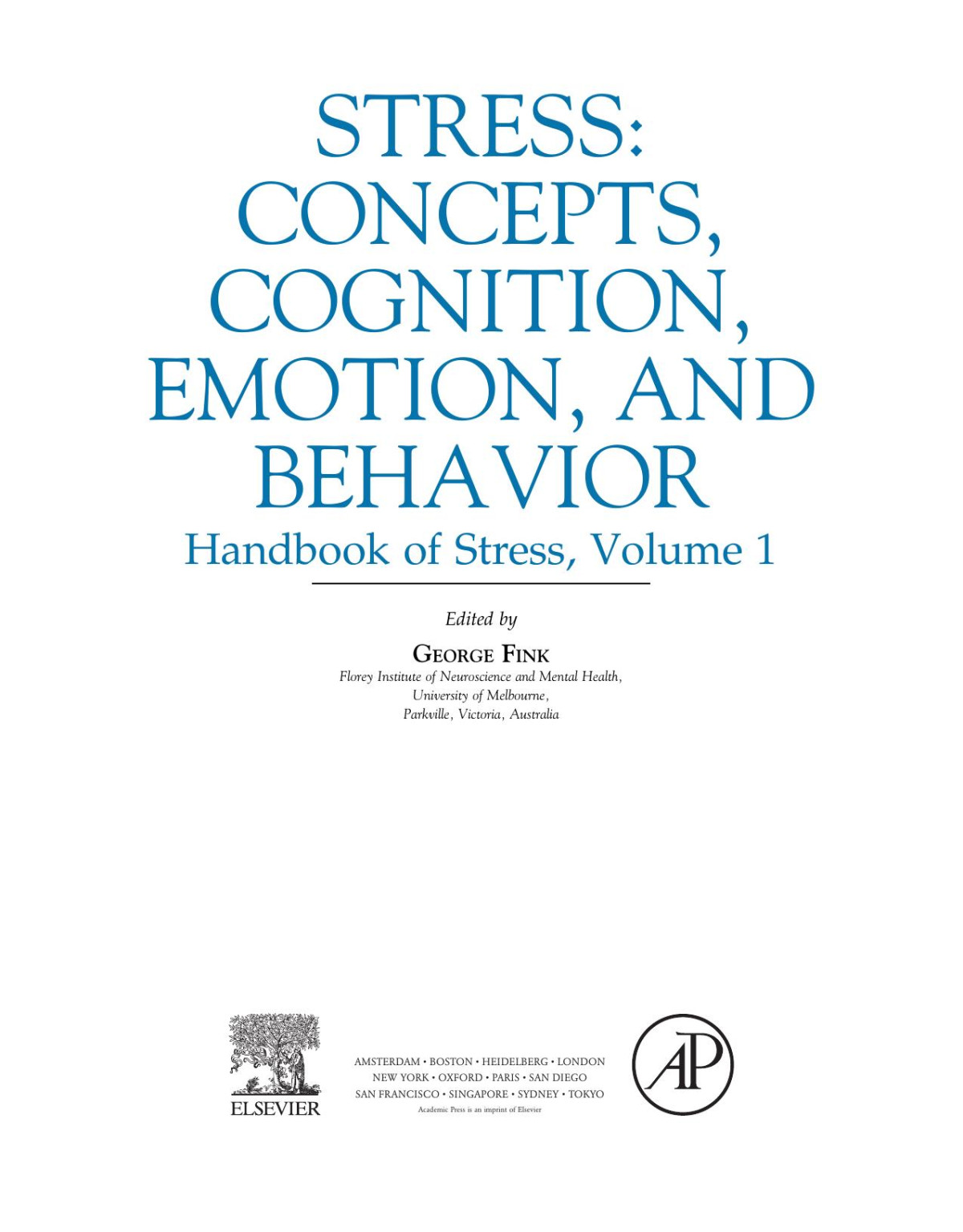 Stress Concepts Cognition Emotion And Behavior Handbook Of Stress Volume 1 1st Edition George Fink Editor