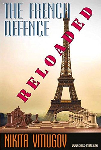 The French Defence Reloaded 1st Edition Nikita Vitiugov Evgeni Ermenkov