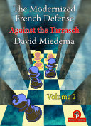 The Modernized French Defense Volume 2 Against The Tarrasch 1st Edition David Miedema