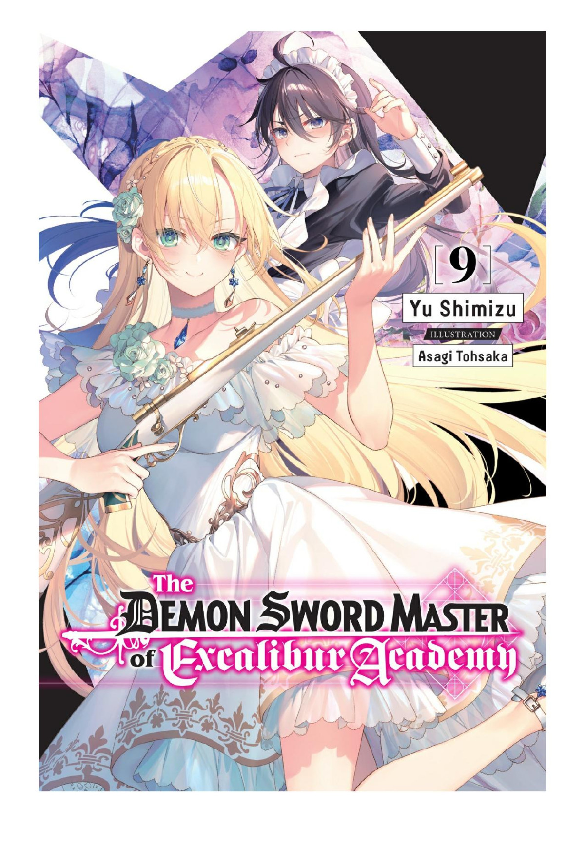 The Demon Sword Master Of Excalibur Academy Vol 9 Yu Shimizu Asagi Tohsaka