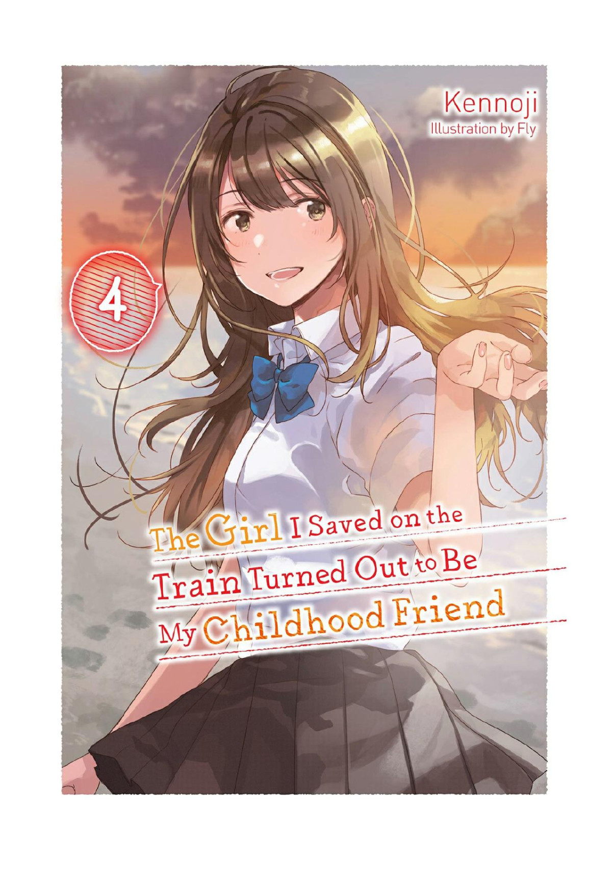The Girl I Saved On The Train Turned Out To Be My Childhood Friend Vol 4 Kennoji Fly