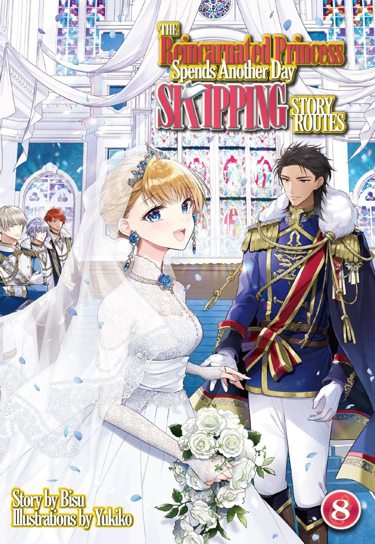 The Reincarnated Princess Spends Another Day Skipping Story Routes Volume 8 Bisu