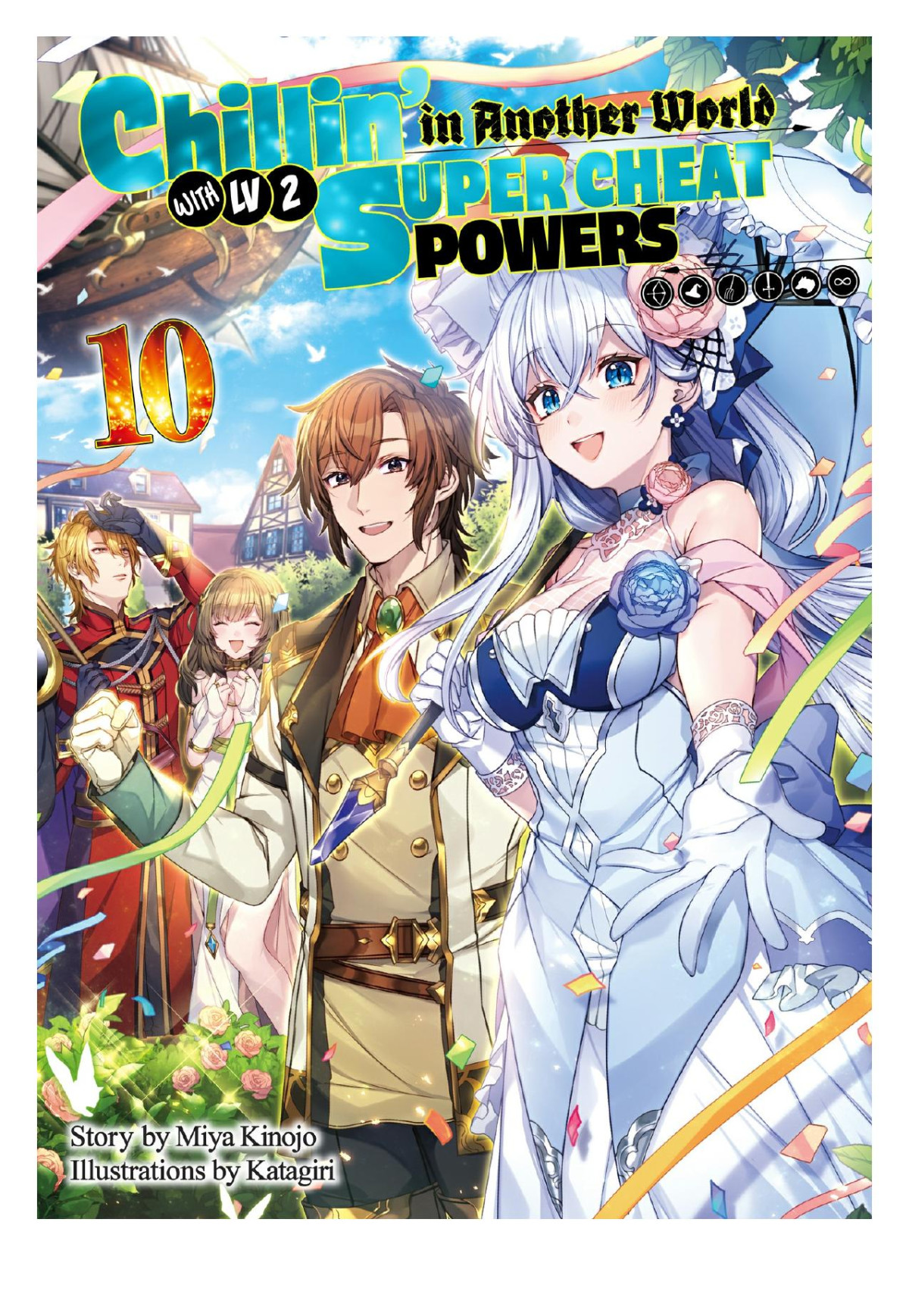 Chillin In Another World With Level 2 Super Cheat Powers Volume 10 Light Novel Miya Kinojo