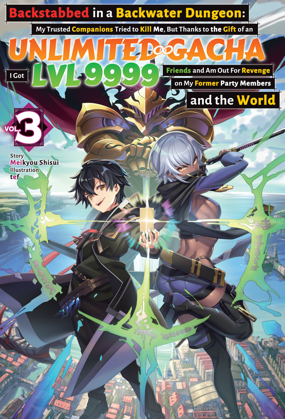 Backstabbed In A Backwater Dungeon My Trusted Companions Tried To Kill Me But Thanks To The Gift Of An Unlimited Gacha I Got Lvl 9999 Friends And Am Out For Revenge On My Former Party Members And The World Volume 3 Publishdrive Edition Meikyou Shisui