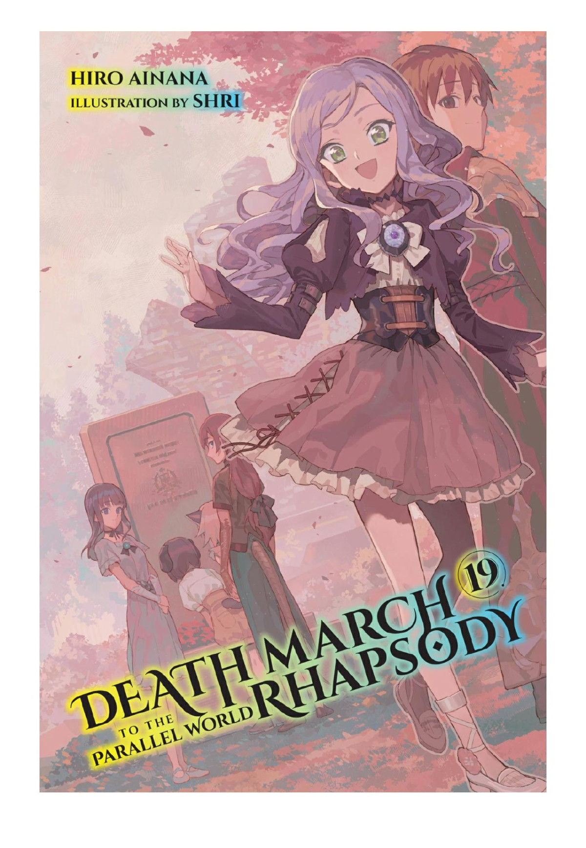 Death March To The Parallel World Rhapsody Vol 19 Hiro Ainana Shri