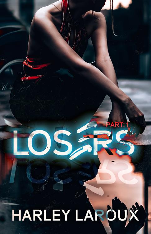 Losers Part I 1st Edition Harley Laroux