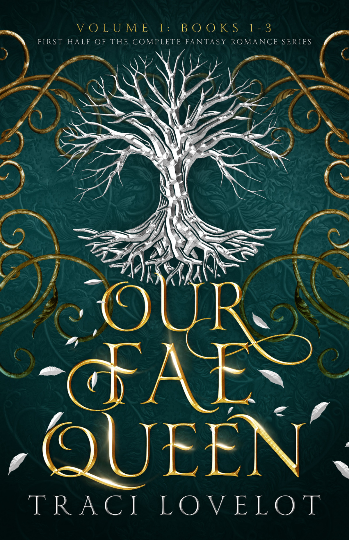 Our Fae Queen Box Set Books 13 First Half Of The Complete Fantasy Romance Series Lovelot