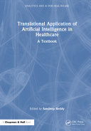 Translational Application Of Artificial Intelligence In Healthcare A Textbook Sandeep Reddy
