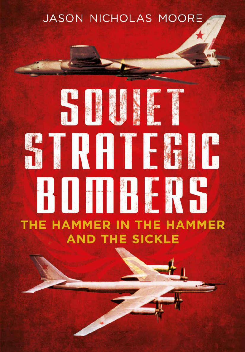 Soviet Strategic Bombers The Hammer In The Hammer And The Sickle Jason Nicholas Moore