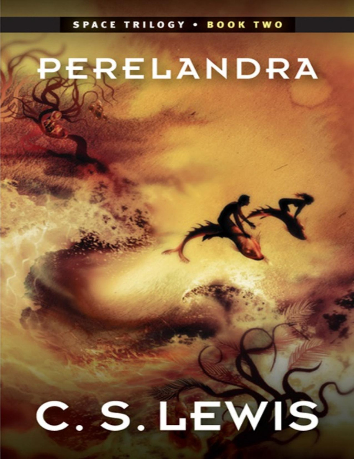 Perelandra Space Trilogy Book Two The Space Trilogy 2 Lewis