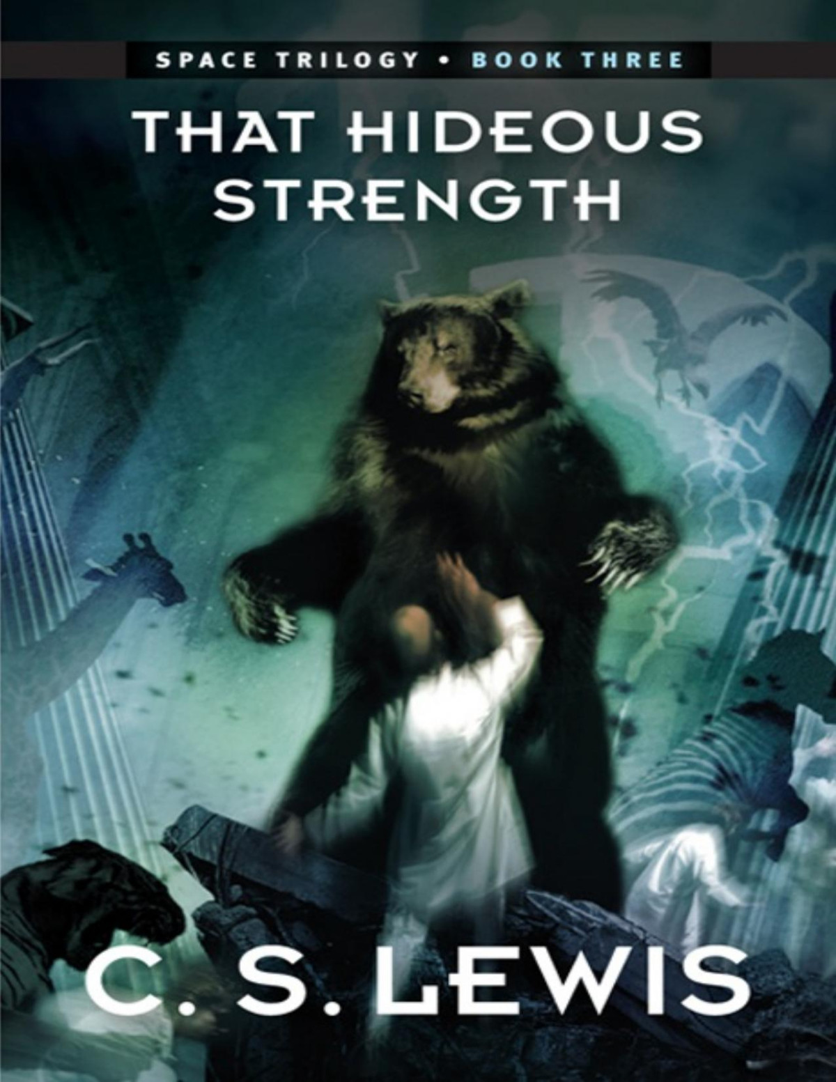 That Hideous Strength Space Trilogy Book Three The Space Trilogy 3 Lewis