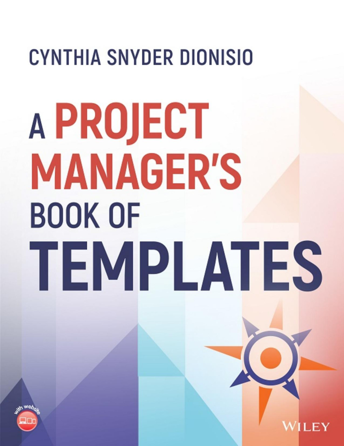 A Project Managers Book Of Templates Cynthia Snyder Dionisio