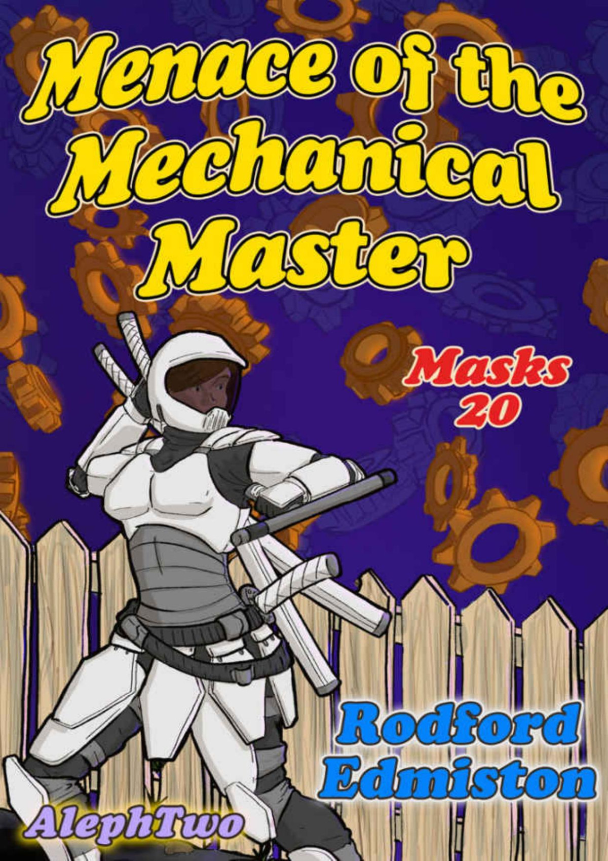 Menace Of The Mechanical Master Rodford Edmiston