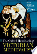 The Oxford Handbook Of Victorian Medievalism Joanne Parker Corinna Wagner