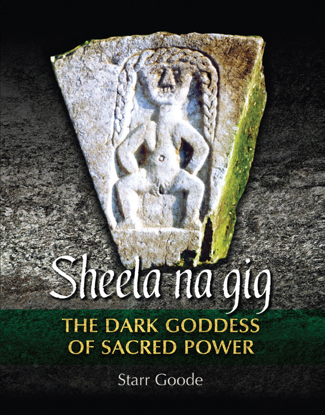 Sheela Na Gig Starr Goode