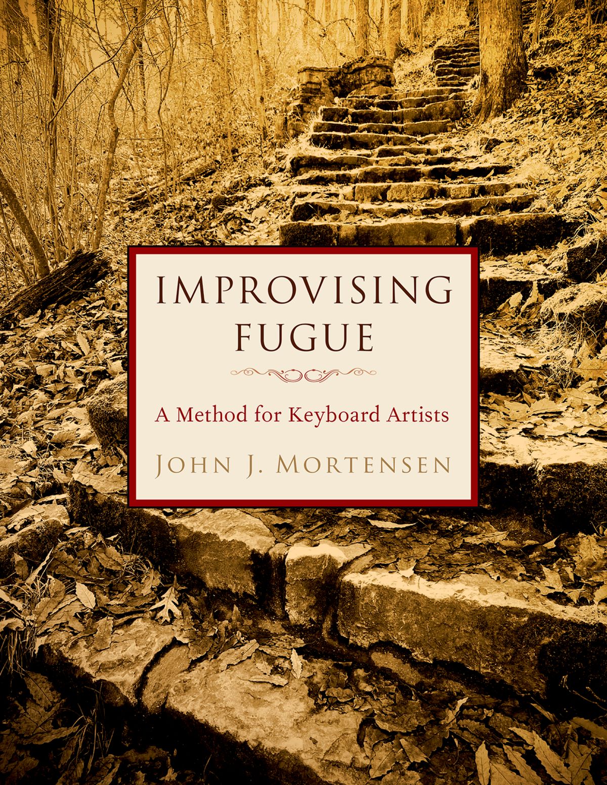 Improvising Fugue A Method For Keyboard Artists John J Mortensen