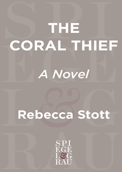 The Coral Thief Rebecca Stott