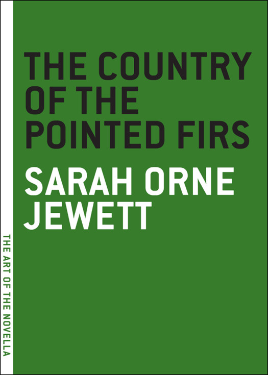 The Country Of The Pointed Firs Sarah Orne Jewett