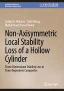 Nonaxisymmetric Local Stability Loss Of A Hollow Cylinder Threedimensional Stability Loss In Timedependent Composites Surkay D Akbarov