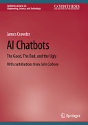 Ai Chatbots The Good The Bad And The Ugly James Crowder