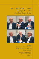 Moltmann And China Theological Encounters From Hong Kong To Beijing Jason Lam And Naomi Thurston