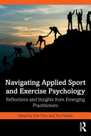 Navigating Applied Sport And Exercise Psychology Reflections And Insights From Emerging Practitioners 1 Erin Prior