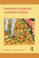 Patriarchs Prophets And Other Villains Lisa Isherwood