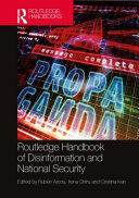 Routledge Handbook Of Disinformation And National Security 1 Irena Chiru