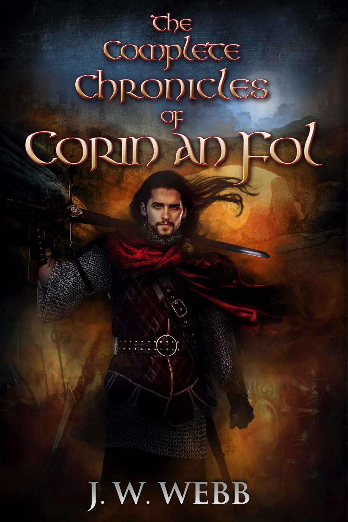 The Complete Chronicles Of Corin An Fol Box Set Editions Book 4 Jw Webb