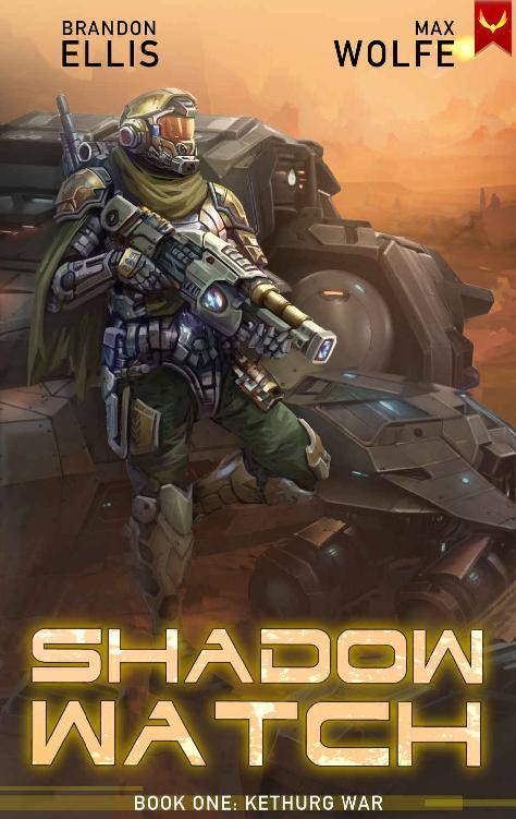 Shadow Watch Kethurg War Brandon Ellis Max Wolfe