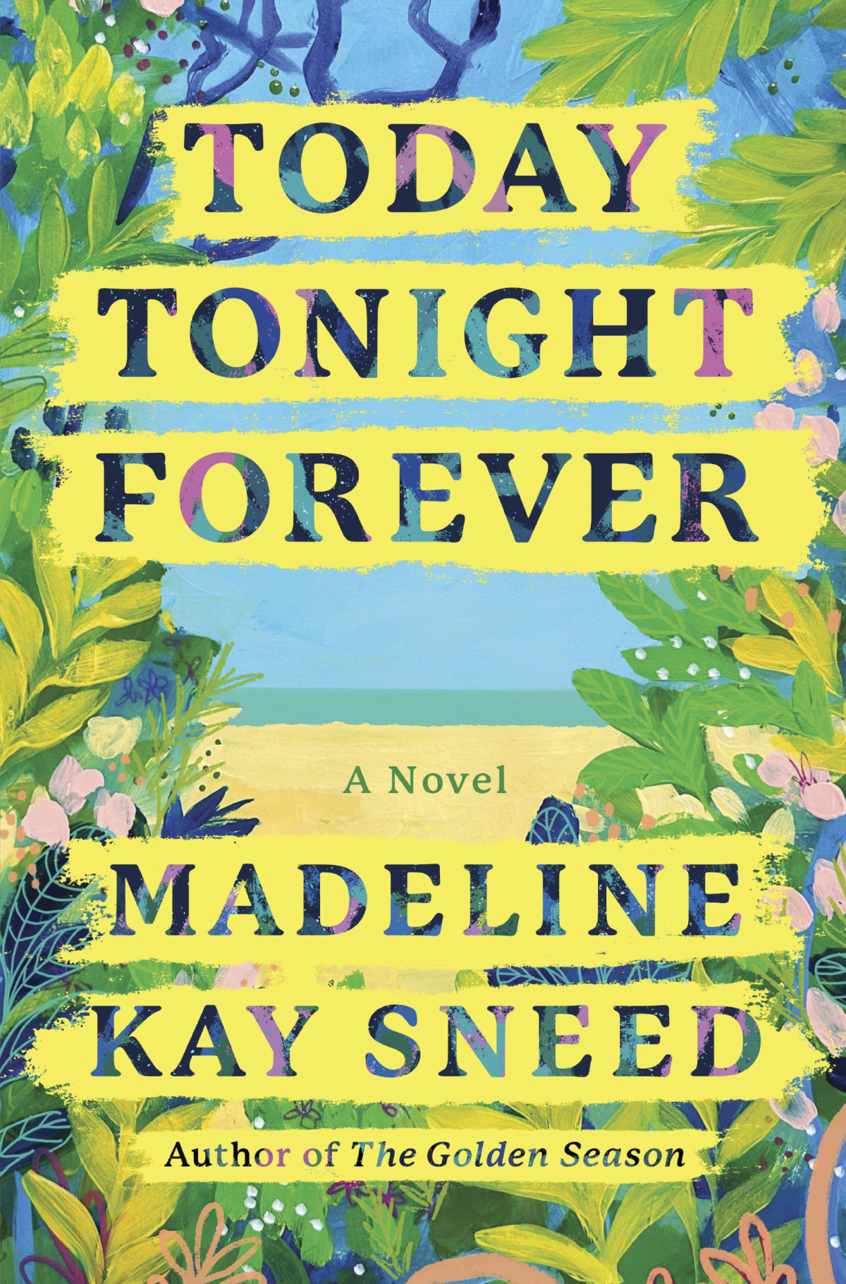 Today Tonight Forever Madeline Kay Sneed