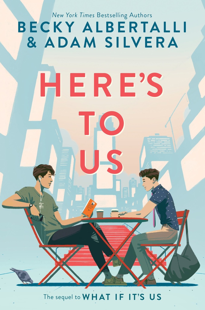 Heres To Us What If Its Us 2 1st Edition Becky Albertalli