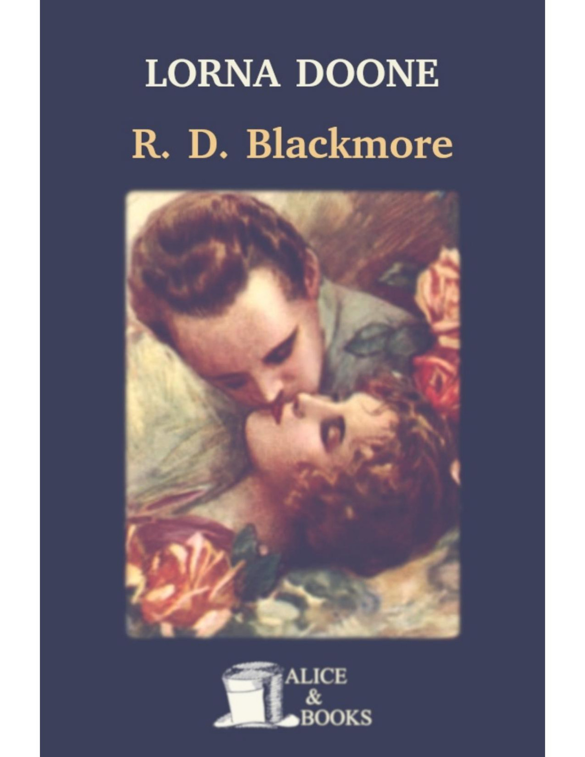 Lorna Doone R D Blackmore