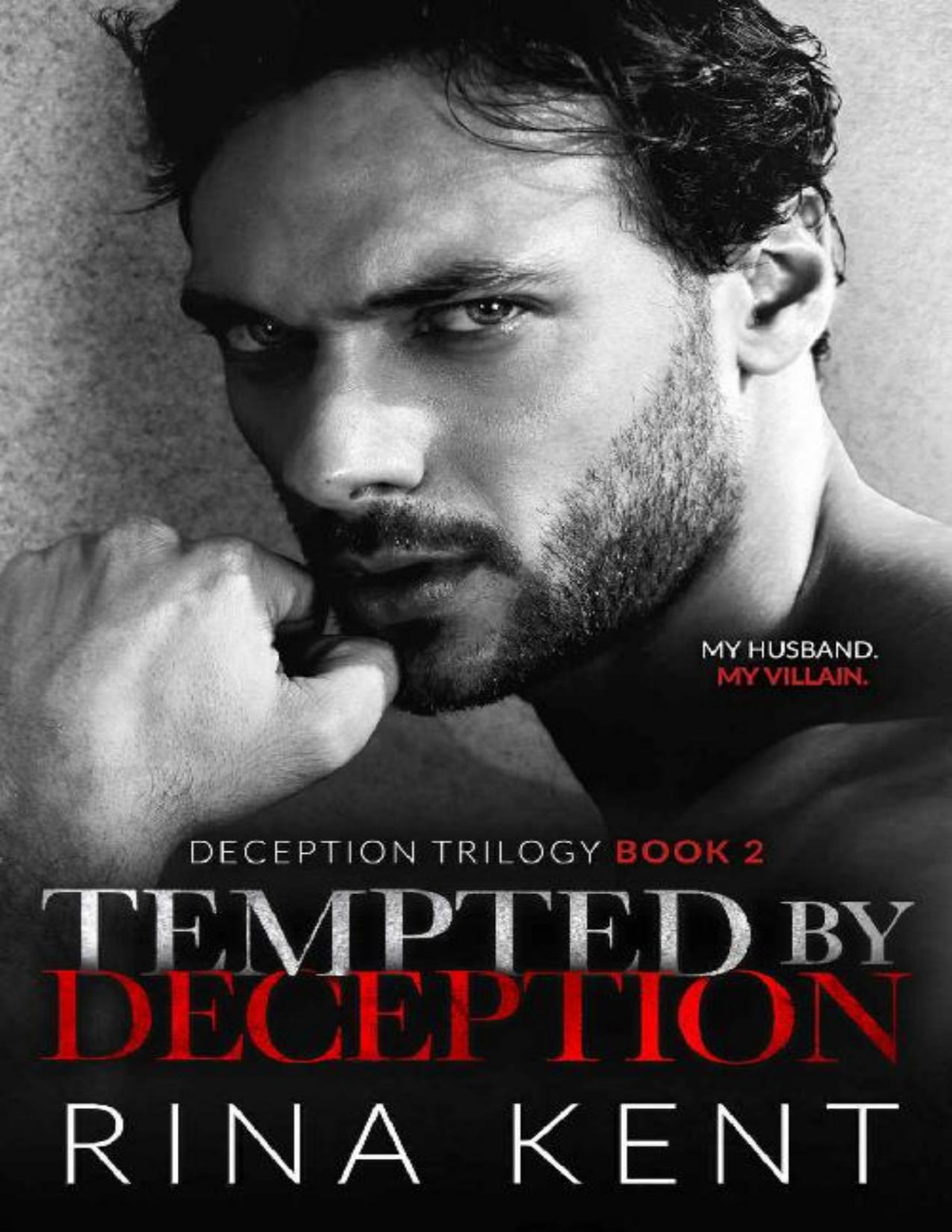 Tempted By Deception A Dark Marriage Mafia Romance Deception Trilogy Book 2 Rina Kent