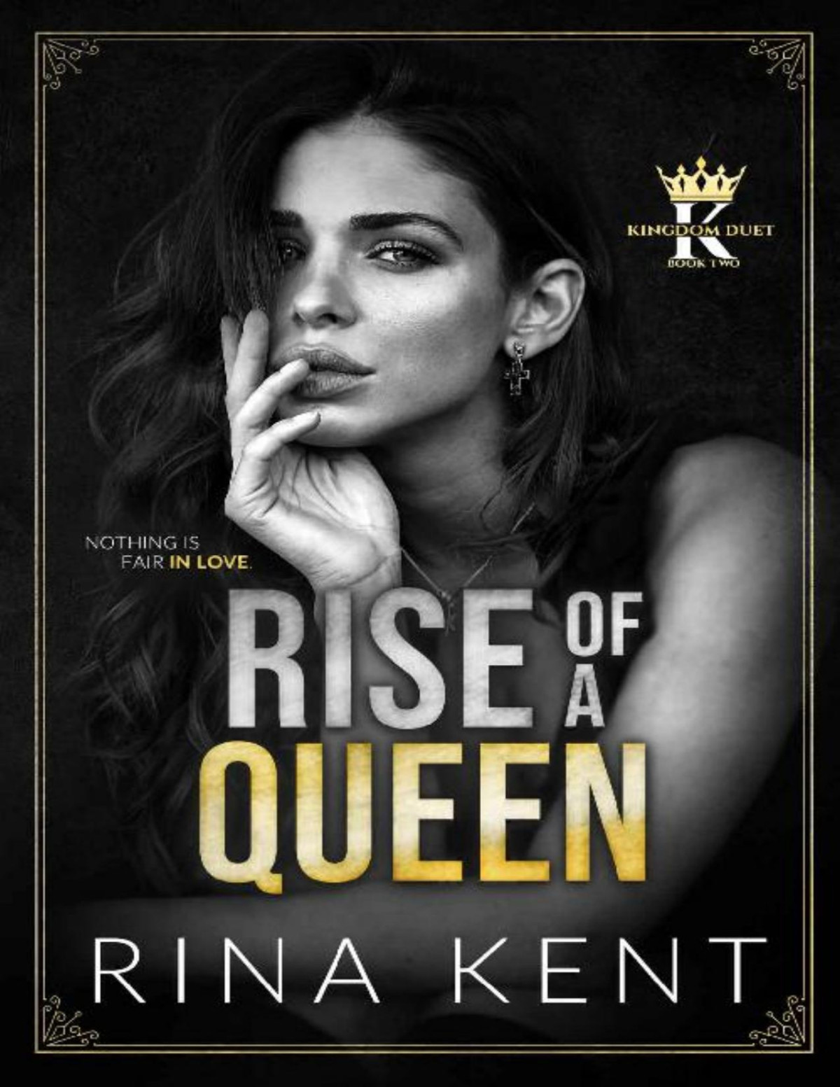 Rise Of A Queen A Dark Billionaire Romance Kingdom Duet Book 2 Rina Kent
