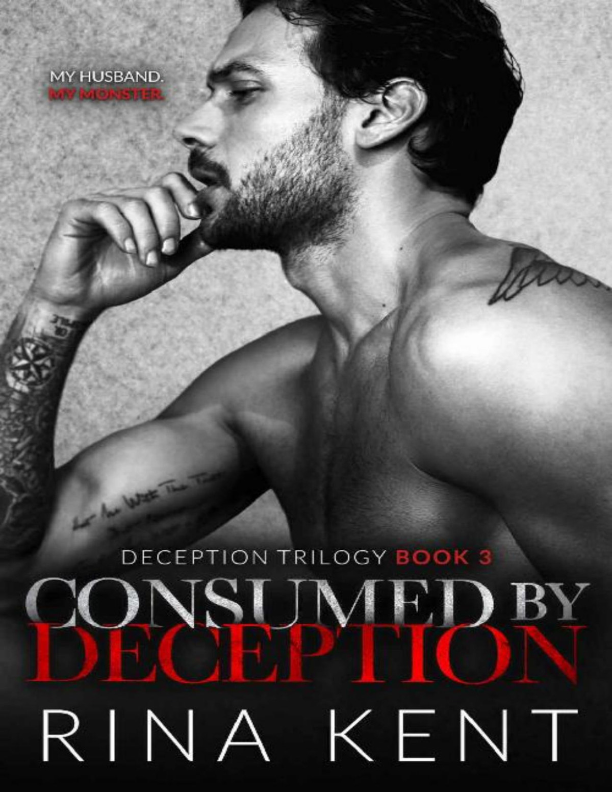 Consumed By Deception A Dark Marriage Mafia Romance Deception Trilogy Book 3 Rina Kent