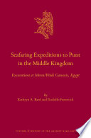 Seafaring Expeditions To Punt In The Middle Kingdom Excavations At Mersawadi Gawasis Egypt Kathryn A Bard