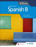 Spanish B For The Ib Diploma Second Edition 2nd Edition Mike Thatcher
