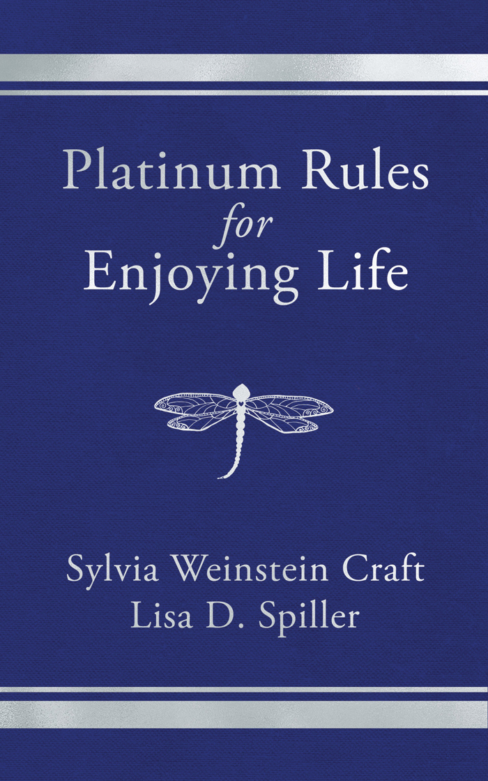 Platinum Rules For Enjoying Life Craft Sylvia Weinsteinspiller