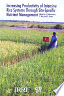 Increasing Productivity Of Intensive Rice Systems Through Sitespecific Nutrient Management A Dobermann