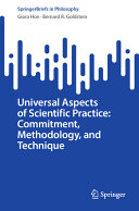 Universal Aspects Of Scientific Practice Commitment Methodology And Technique Giora Hon
