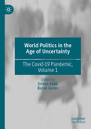 World Politics In The Age Of Uncertainty The Covid19 Pandemic Volume 1 Erman Akll