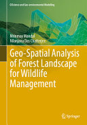 Geospatial Analysis Of Forest Landscape For Wildlife Management Mrinmay Mandal
