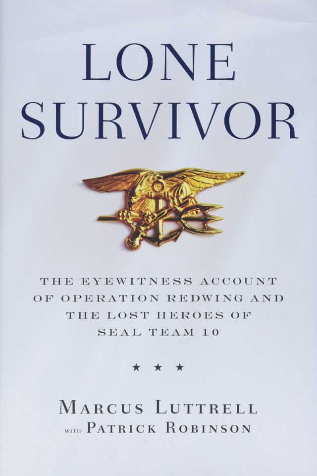 Lone Survivor The Incredible True Story Of Navy Seals Under Siege Marcus Luttrell