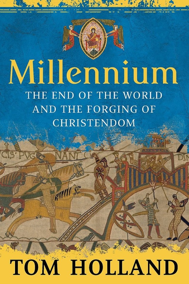 Millennium The End Of The World And The Forging Of Christendom Tom Holland